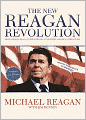 The New Reagan Revolution: How Ronald Reagan's Principles Can Restore America's Greatness