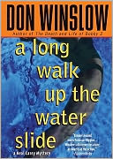 A Long Walk Up the Water Slide (Neal Carey Series #4)