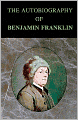 The Autobiography of Benjamin Franklin