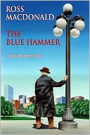 The Blue Hammer: A Lew Archer Novel