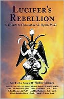 Lucifer's Rebellion: A Tribute to Christopher S. Hyatt, Ph. D.