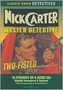 Nick Carter Master Detective: Two Fisted