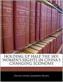 Holding Up Half the Sky: Women's Rights in China's Changing Economy