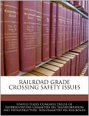 Railroad Grade Crossing Safety Issues