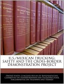 U.S./Mexican Trucking: Safety and the Cross-Border Demonstration Project