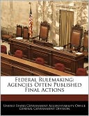 Federal Rulemaking: Agencies Often Published Final Actions