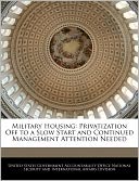 Military Housing: Privatization Off to a Slow Start and Continued Management Attention Needed