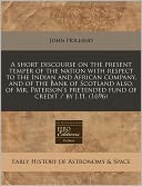 A Short Discourse on the Present Temper of the Nation with Respect to the Indian and African Company, and of the Bank of Scotland Also, of Mr. Pater