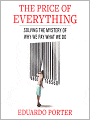The Price of Everything: Solving the Mystery of Why We Pay What We Do