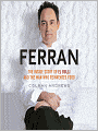 Ferran: The Inside Story of El Bulli and the Man Who Reinvented Food