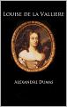 Louise de la Valliere (The Three Musketeers, Volume V)