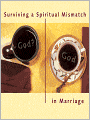 Surviving a Spiritual Mismatch in Marriage