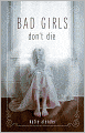 Bad Girls Don't Die (Bad Girls Don't Die Series #1)
