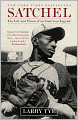Satchel: The Life and Times of an American Legend