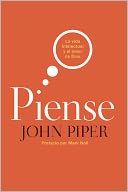 Piense: La Vida Intelectual y el Amor de Dios