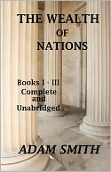 The Wealth of Nations, Volumes 1-3