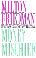 Money Mischief: Episodes in Monetary History