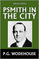 Psmith in the City by P.G. Wodehouse