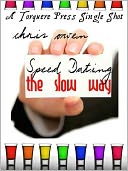 Speed Dating the Slow Way