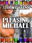 Pleasing Michael by Stormy Glenn: NOOK Book Cover