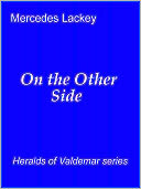 On the Other Side [Heralds of Valdemar series]