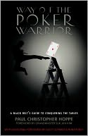 Way of the Poker Warrior: A Black Belt's Guide to Conquering the Tables