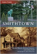 Smithtown, New York (Then & Now Series)