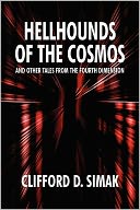 Hellhounds Of The Cosmos And Other Tales From The Fourth Dimension