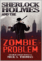 Sherlock Holmes And The Zombie Problem