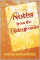Notes from the Underground