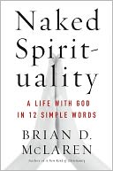 Naked Spirituality by Brian D. McLaren: Book Cover
