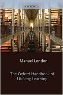 The Oxford Handbook of Lifelong Learning
