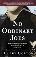 No Ordinary Joes: The Extraordinary True Story of Four Submariners in World War II