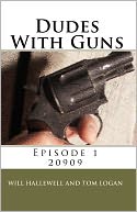 Dudes With Guns - Episode 1