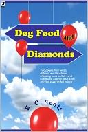 Dog Food and Diamonds: A Romantic Comedy