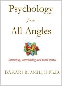 Psychology from all Angles: Interesting, Entertaining and Weird Stories