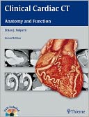 Clinical Cardiac CT: Anatomy and Function