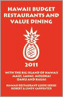 download Hawaii Budget Restaurants And Value Dining 2011 With The Big Island Of Hawaii, Maui, Lanai, Molokai, Oahu And Kauai book