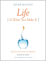 Life Is What You Make It: Find Your Own Path to Fulfillment