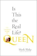 Is This the Real Life?: The Untold Story of Queen