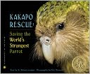 Kakapo Rescue: Saving the World's Strangest Parrot