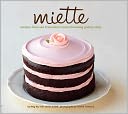 Miette: Recipes from San Francisco's Most Charming Pastry Shop