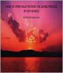 How to spiritually reverse the aging process
