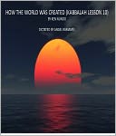 HOW THE WORLD WAS CREATED (KABBALAH LESSON 10)