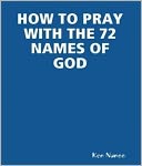 HOW TO PRAY WITH THE 72 NAMES OF GOD