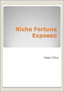 Niche Fortune Exposed