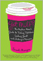 Got Milf?: The Modern Mom's Guide to Feeling Fabulous, Looking Great, and Rocking A Minivan