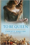 To Be Queen by Christy English: NOOK Book Cover