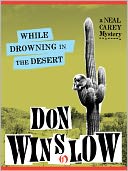 While Drowning in the Desert (Neal Carey Series #5)