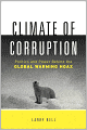 Climate of Corruption: Politics and Power Behind The Global Warming Hoax